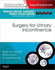 Surgery for Urinary Incontinence: Female Pelvic Surgery Video Atlas Series (Videos) - Medical Videos | Board Review Courses