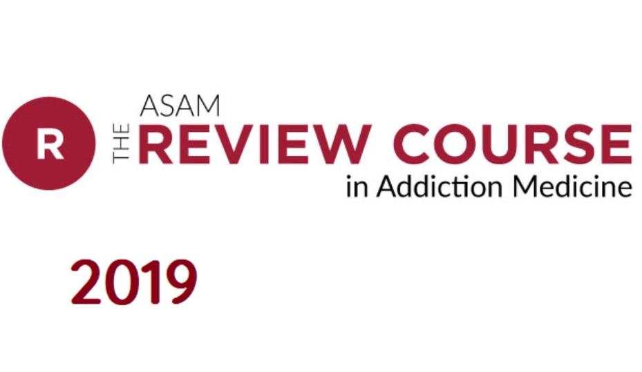The ASAM Review Course in Addiction Medicine 2019 - Medical Videos | Board Review Courses