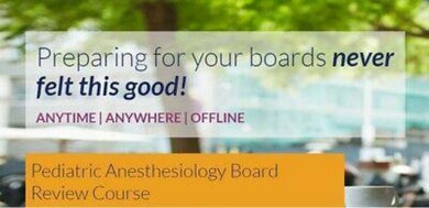 The Pass Machine Pediatric Anesthesiology Board Review Course (Videos+PDFs) - Medical Videos | Board Review Courses