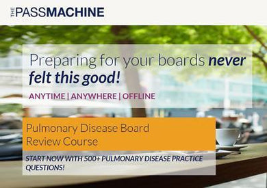 The Pass Machine Pulmonary Disease Board Review Course (Videos+PDFs) - Medical Videos | Board Review Courses