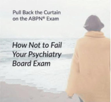 The PassMachine How Not to Fail Your Psychiatry Board Exam 2020 - Medical Videos | Board Review Courses
