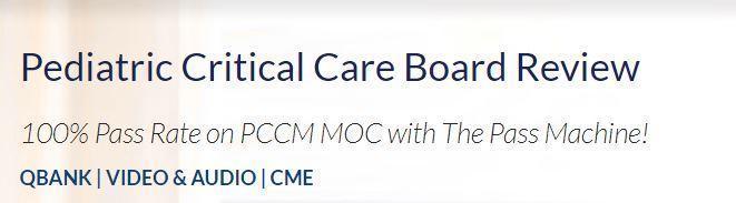 The PassMachine Pediatric Critical Care Board Review 2020 - Medical Videos | Board Review Courses